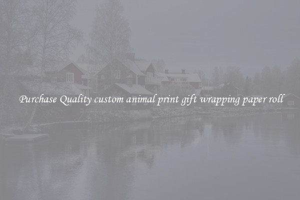 Purchase Quality custom animal print gift wrapping paper roll