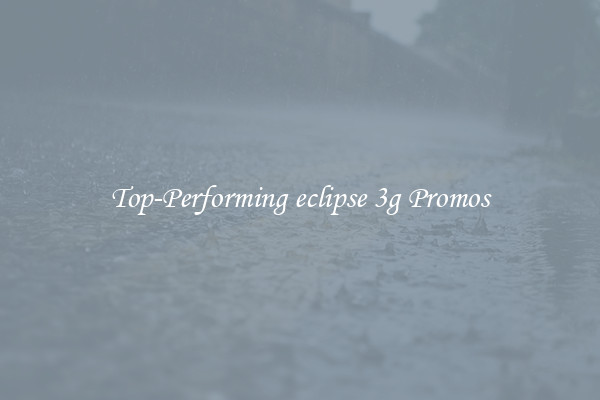 Top-Performing eclipse 3g Promos