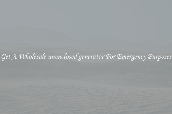 Get A Wholesale unenclosed generator For Emergency Purposes