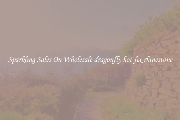 Sparkling Sales On Wholesale dragonfly hot fix rhinestone