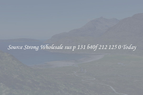 Source Strong Wholesale sus p 131 b40f 212 125 0 Today