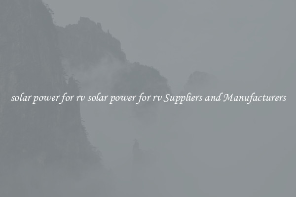 solar power for rv solar power for rv Suppliers and Manufacturers