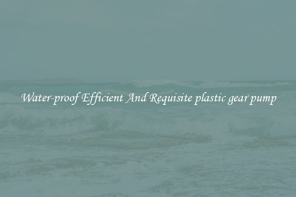 Water-proof Efficient And Requisite plastic gear pump