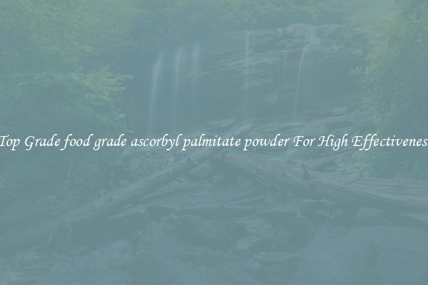 Top Grade food grade ascorbyl palmitate powder For High Effectiveness
