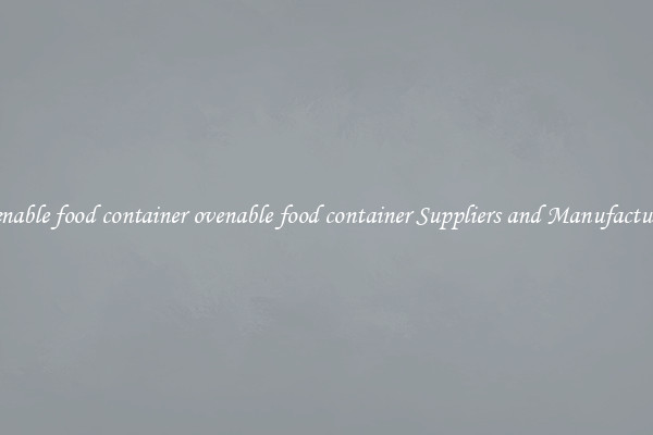 ovenable food container ovenable food container Suppliers and Manufacturers